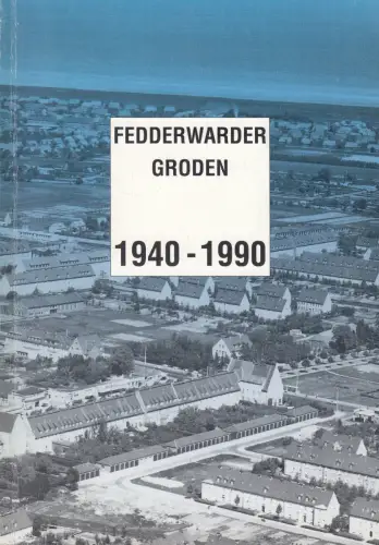 Buch: Fedderwardergroden 1940 - 1990, Sommer, Ingo, 1990, gebraucht, sehr gut
