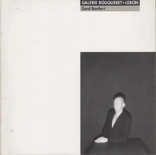 Heft: Gerd Bonfert. Michelle Debat, 1992, Galerie Bouqueret + Lebon, Paris