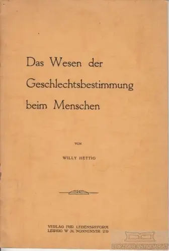 Buch: Das Wesen der Geschlechtsbestimmung beim Menschen, Hettig, Willy. Ca. 1930