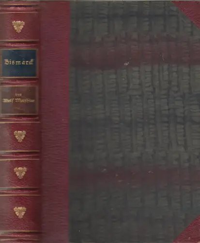 Buch: Bismarck - Sein Leben und sein Werk, Adolf Matthias, 1915, C. H. Beck