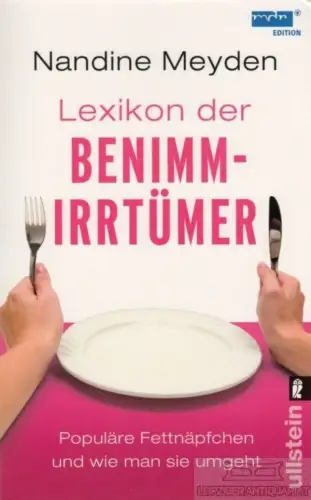 Buch: Lexikon der Benimmirrtümer, Meyden, Nandine. Ullstein Taschenbuch, 2009