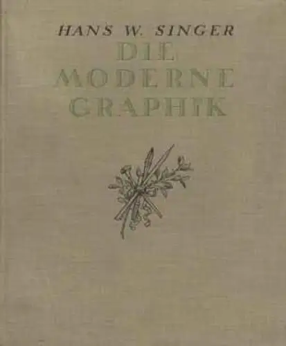 Die moderne Graphik, Singer, H.W. 1920, Verlag E.A. Seemann, gebraucht, gut