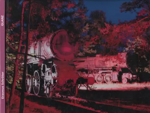 Ausstellungskatalog: Glanz, Fotografische Werke. Schröter, Erasmus, 2001,