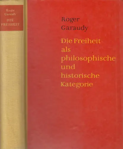 Buch: Die Freiheit als philosophische und historische Kategorie, Garaudy, Roger