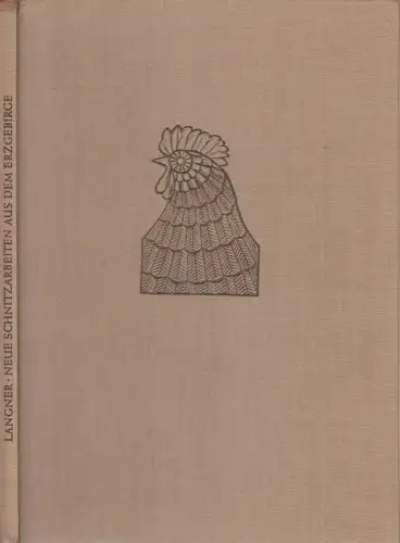 Buch: Neue Schnitzarbeiten aus dem Erzgebirge, Langner, Reinhold, 1957