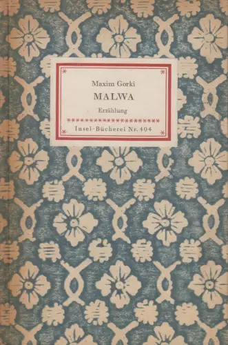Insel-Bücherei 404: Malwa, Erzählung. Gorki, Maxim, 1951, Insel Verlag