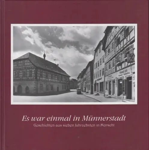 Buch: Es war einmal in Münnerstadt, Kallinich & Rentsch, 2010, Altstadtverein