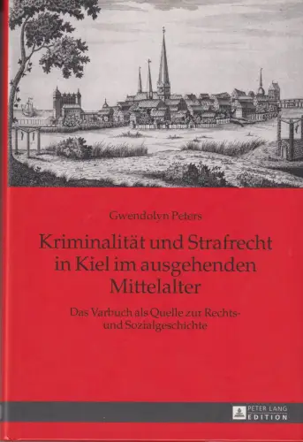 Buch: Kriminalität und Strafrecht in Kiel im ausgehenden Mittelalter, Peters