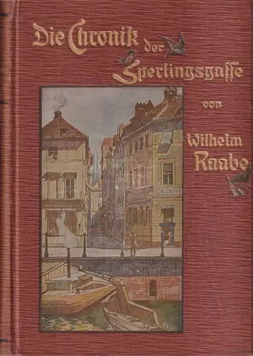 Buch: Die Chronik der Sperlingsgasse, Raabe, Wilhelm, 1910, G. Grote'sche Verlag