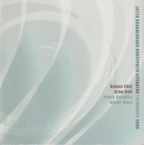 Buch: Kunstpreis Literatur Fotografie: Rabea Edel, Arne Roß...,2006, Lotto