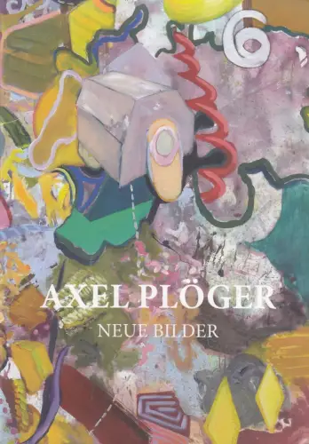 Buch: Axel Plöger, Neue Bilder, 2012, Displace-Verlag, gebraucht, sehr gut