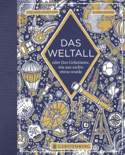 Buch: Das Weltall oder Das Geheimnis, wie aus nichts etwas wurde, Schutten, 2021