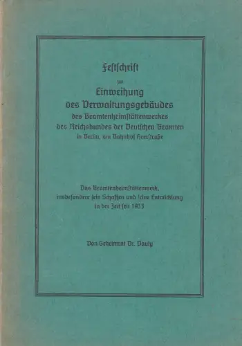 Festschrift für Einweihung des Verwaltungsgebäudes des Beamtenheimstättenwerkes