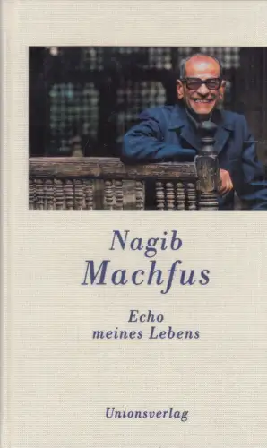 Buch: Echo meines Lebens, Machfus, Nagib, 1997, Unionsverlag, gebraucht sehr gut