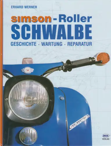 Buch: Simson-Roller Schwalbe - Geschichte, Wartung, Reparatur, Eberhard Werner