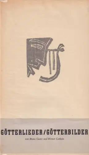 Buch: Götterlieder, Goetz, Bruno, 1952, Origo-Verlag, gebraucht, gut