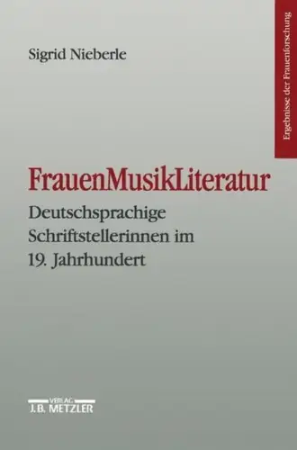 Buch: FrauenMusikLiteratur, Nieberle, Sigrid, 1999, Metzler, gebraucht, sehr gut