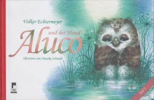Buch: Aluco und der Mond, Volker Echtermeyer & Natalia Schmidt, 2007, Cornelius