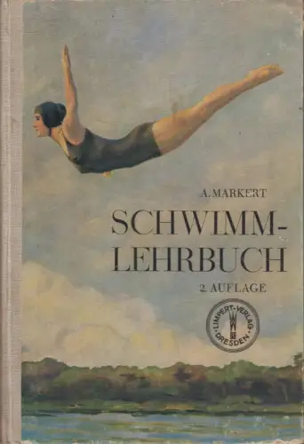Buch: Schwimmlehrbuch, Alfred Markert, Wilhelm Limpert Verlag, gebraucht, gut
