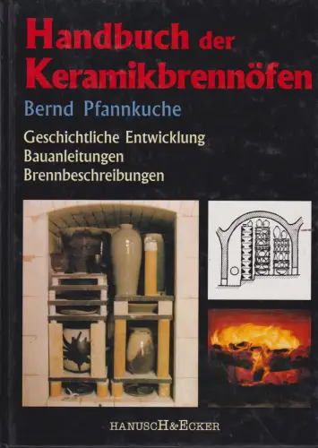Buch: Handbuch der Keramikbrennöfen, Pfannkuche, Bernd, 2000, Hanusch & Ecker