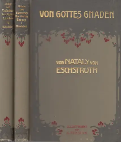 Buch: Von Gottes Gnaden 1-2, Eschstruth, Nataly von, 2 Bände, Paul List, Roman