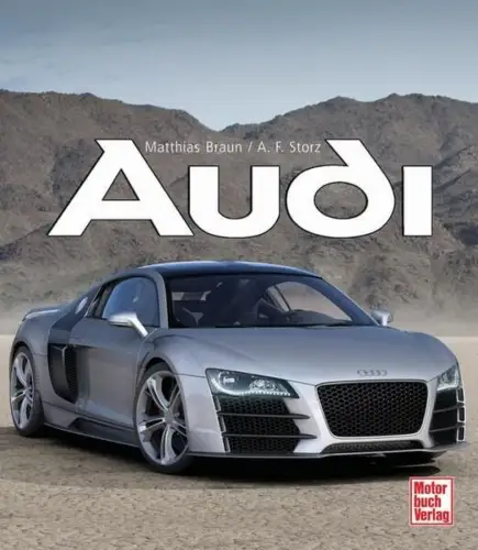 Buch: Audi. Matthias Braun & Alexander Franc Storz, 2009, Motorbuch Verlag