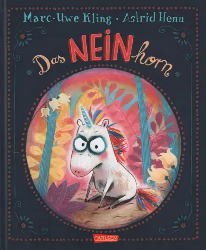 Buch: Das NEINhorn, Marc-Uwe Kling, Astrid Henn, 2019, Carlsen, sehr gut