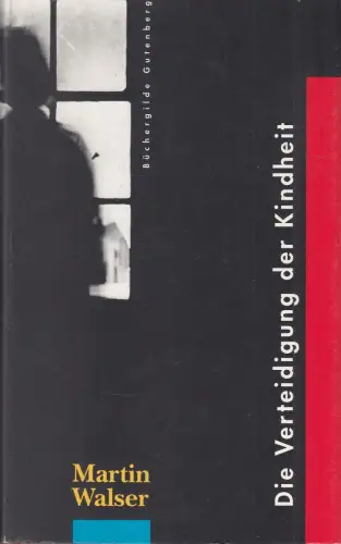 Buch: Die Verteidigung der Kindheit, Walser, Martin, 1992, Büchergilde Gutenberg