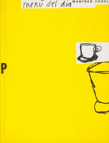 Ausstellungskatalog: Manfred Vogel - Menü del dia, 1999, gebraucht, sehr gut