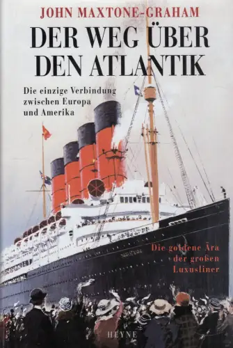 Buch: Der Weg über den Atlantik, Maxtone-Graham, John, 1999, Heyne, sehr gut