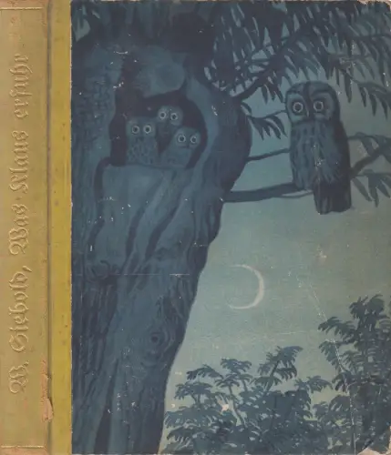 Buch: Was Klaus von den Tieren erfuhr, Siebold, Werner, 1932, gebraucht, gut