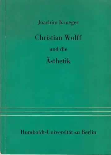 Buch: Christian Wolff und die Ästhetik, Krueger, Joachim, 1980, sehr gut