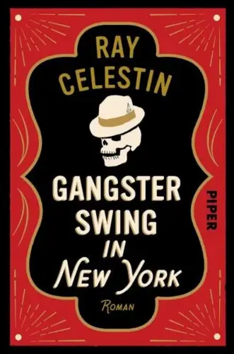 Buch: Gangsterswing in New York, Celestin, Ray, 2020, Piper, Roman, sehr gut