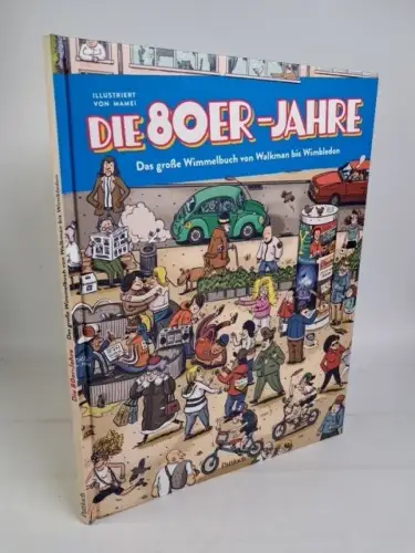Buch: Die 80er Jahre - Das große Wimmelbuch von Walkman bis Wimbledon, Pattloch