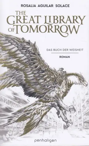 Buch: The Great Library of Tomorrow, Das Buch der Weisheit, Aguilar Solace, 2024