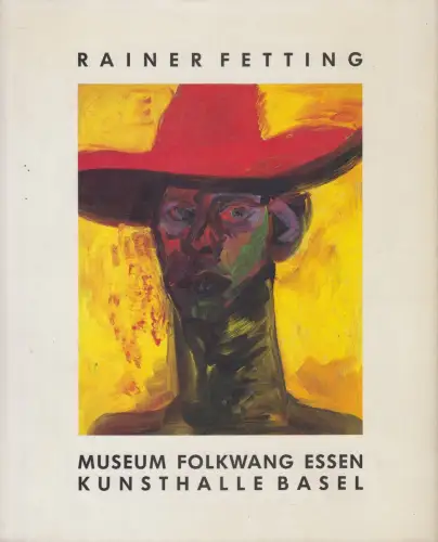 Ausstellungskatalog: Rainer Fetting, 1986, Museum Folkwang & Kunsthalle Basel