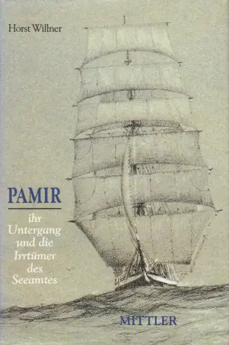 Buch: Pamir, Willner, Horst, 1991, Mittler, Ihr Untergang und die Irrtümer...