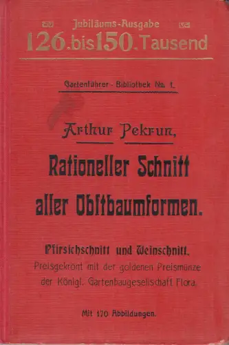 Buch: Anzucht und wirklich rationeller Schnitt aller Obstbaumformen, Pekrun