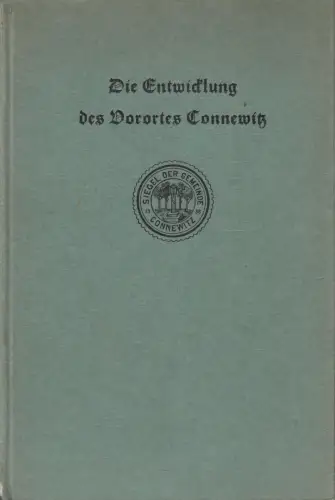 Buch: Die Entwicklung des Vorortes Connewitz, Paul Altenburger, 1926, Leipzig
