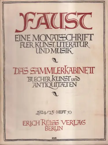 Faust, Heft 10, 3. Jahrgang 1924/25, Monatsschrift, Sammlerkabinett, E. Reiss