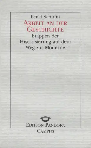 Buch: Arbeit an der Geschichte, Schulin, Ernst, 1997, Campus Verlag