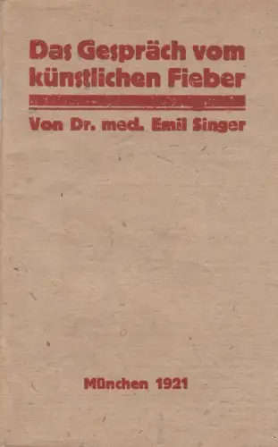 Buch: Das Gespräch vom künstlichen Fieber, Singer, Emil, 1921, gebraucht, gut