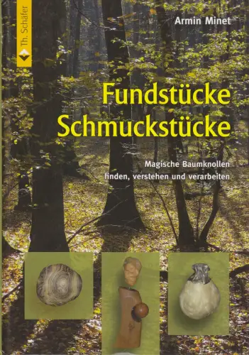 Buch: Fundstücke Schmuckstücke, Minet, Armin, 2007, Verlag Th. Schäfer, sehr gut