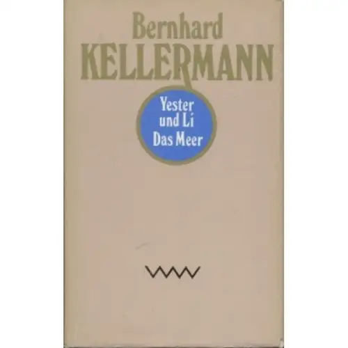 Buch: Yester und Li. Das Meer, Kellermann, Bernhard. Werke in Einzelausga 332039