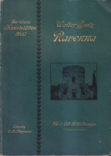 Buch: Ravenna, Ravenna Goetz, 1901, Seemann, Berühmte Kunststätten No. 10
