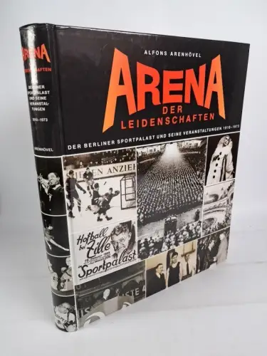Buch: Arena der Leidenschaften, Der Berliner Sportpalast, 1990, Arenhövel