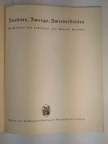 Buch: Zaubrer, Zwerge, Zwiebelkinder, Koelwel, Eduard, Velhagen & Klasing