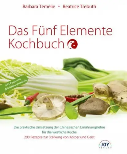 Buch: Das Fünf Elemente Kochbuch, Temelie, Barbara, 2020, JOY Verlag, sehr gut