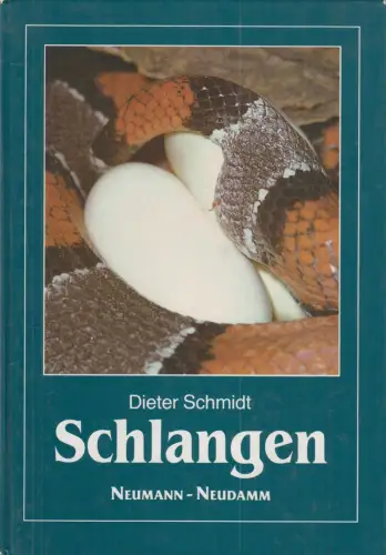 Buch: Schlangen, Schmidt, Dieter, 1990, Neumann-Neudamm, gebraucht, gut