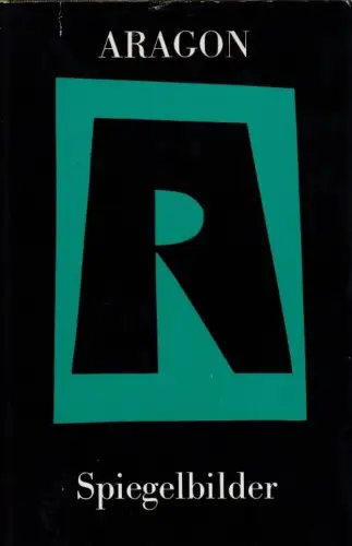 Buch: Spiegelbilder, Aragon, Louis. 1984, Verlag Volk und Welt, Roman